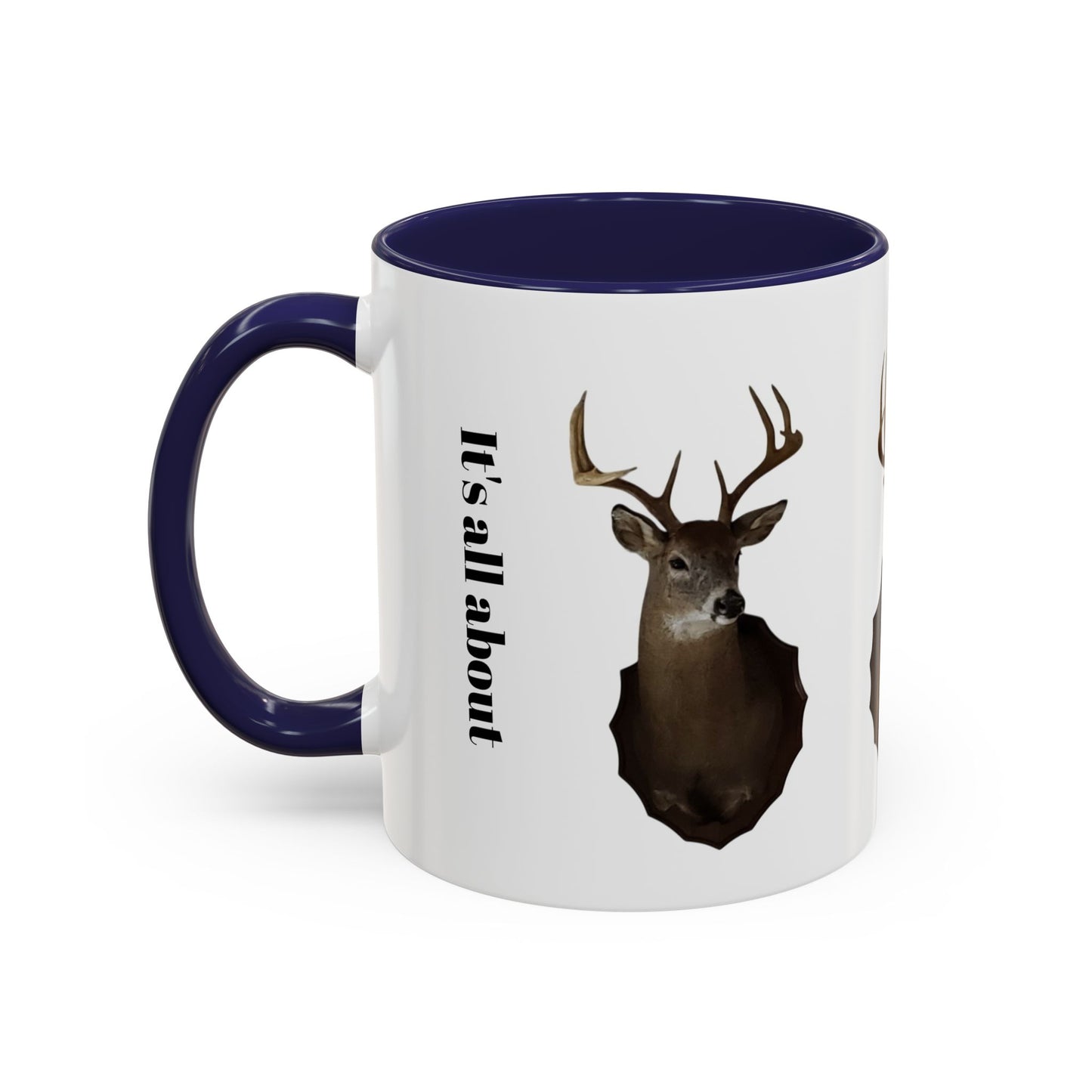 It's all about the hunt.. Coffee Mug (11 oz)