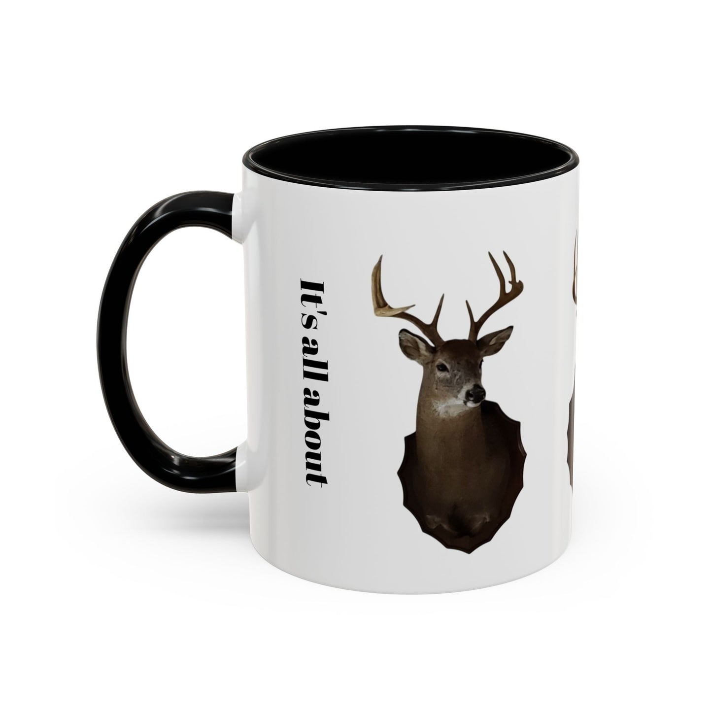 It's all about the hunt.. Coffee Mug (11 oz)
