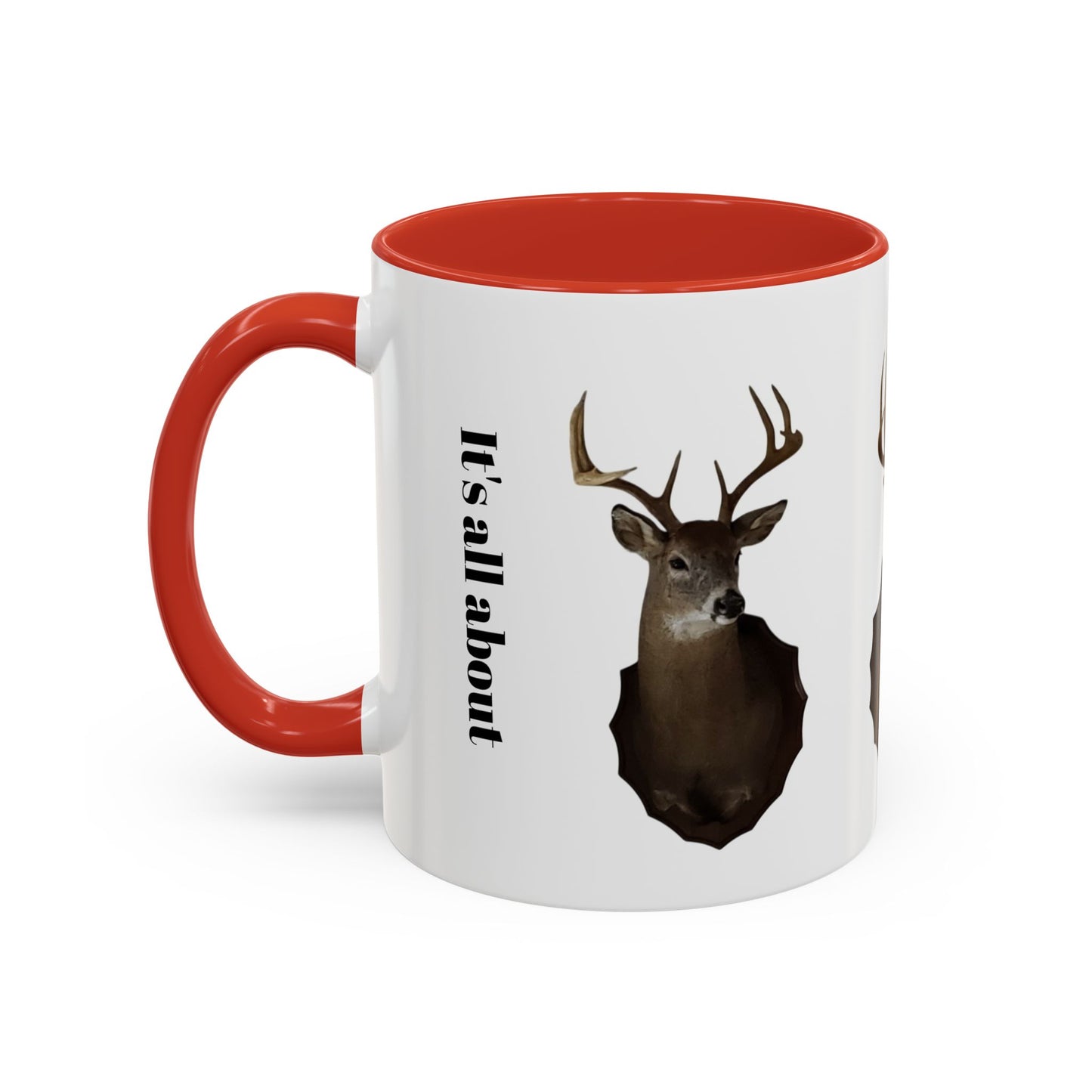 It's all about the hunt.. Coffee Mug (11 oz)