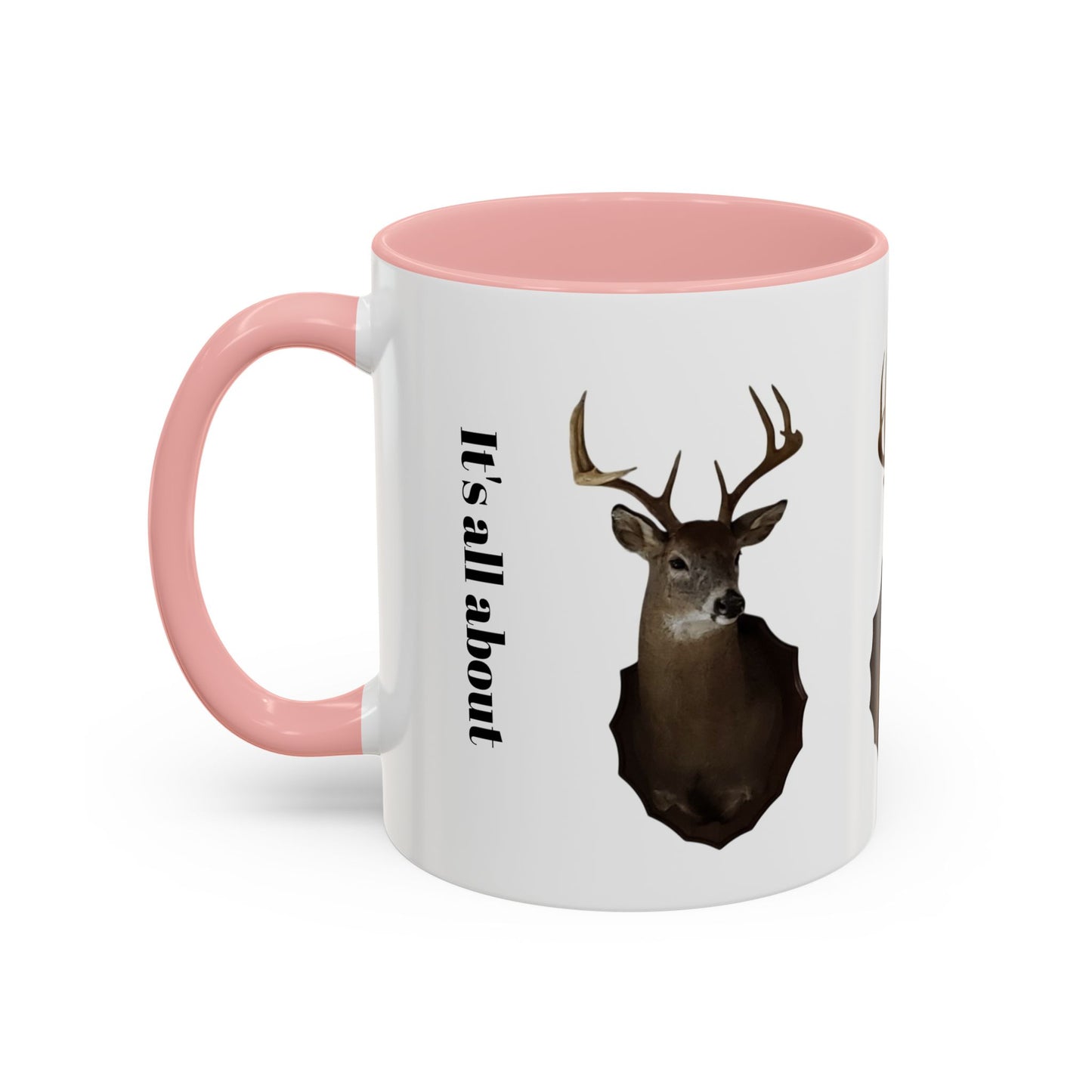 It's all about the hunt.. Coffee Mug (11 oz)